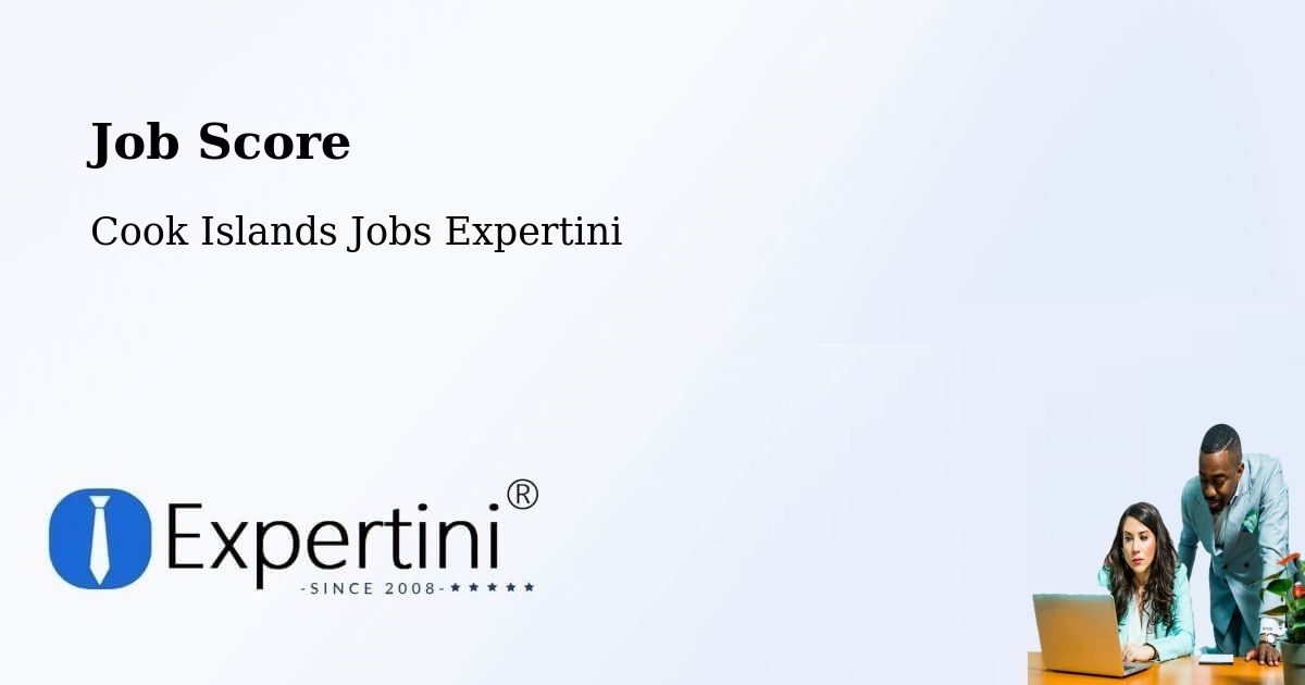 Job Score & Job Description Score Tool – Cook Islands - Cook Islands Jobs Expertini