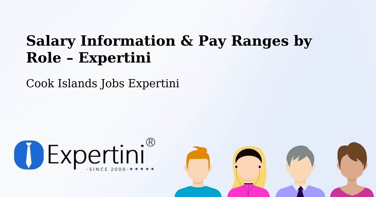 Salary Information & Pay Ranges – Cook Islands - Cook Islands Jobs Expertini